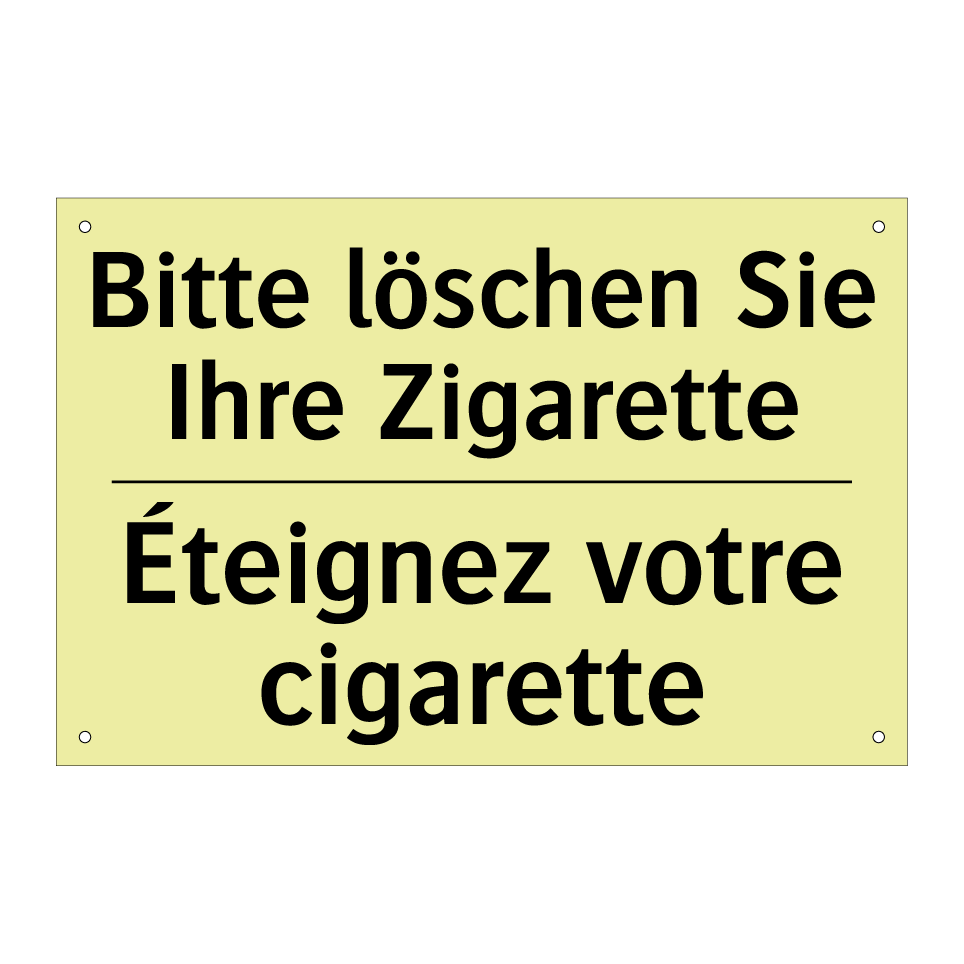 Bitte löschen Sie Ihre Zigarette /.../ - Éteignez votre cigarette