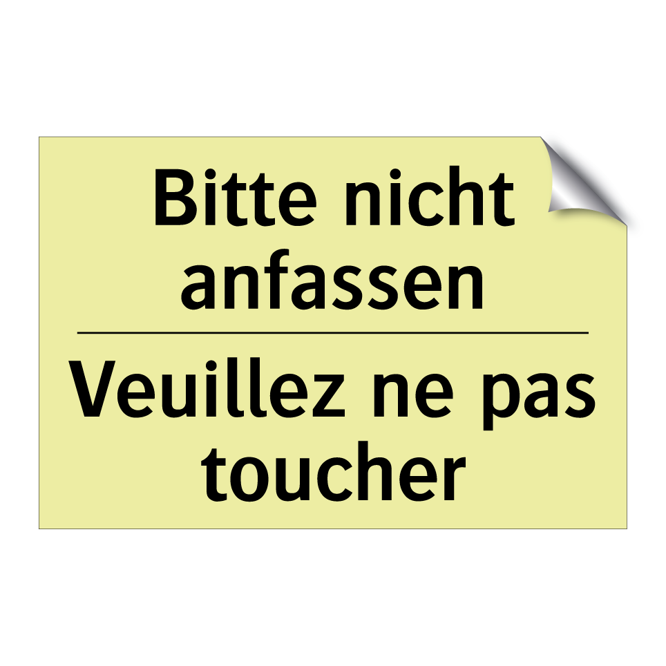 Bitte nicht anfassen - Veuillez ne pas toucher