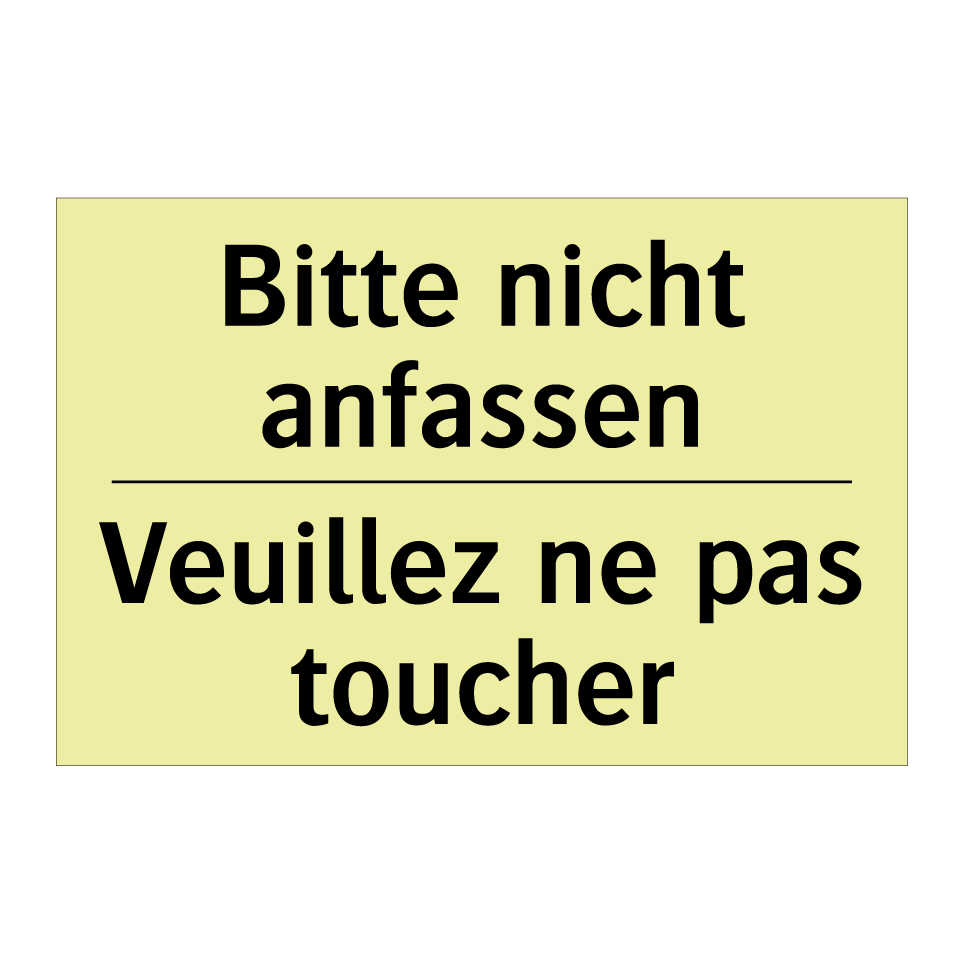 Bitte nicht anfassen - Veuillez ne pas toucher