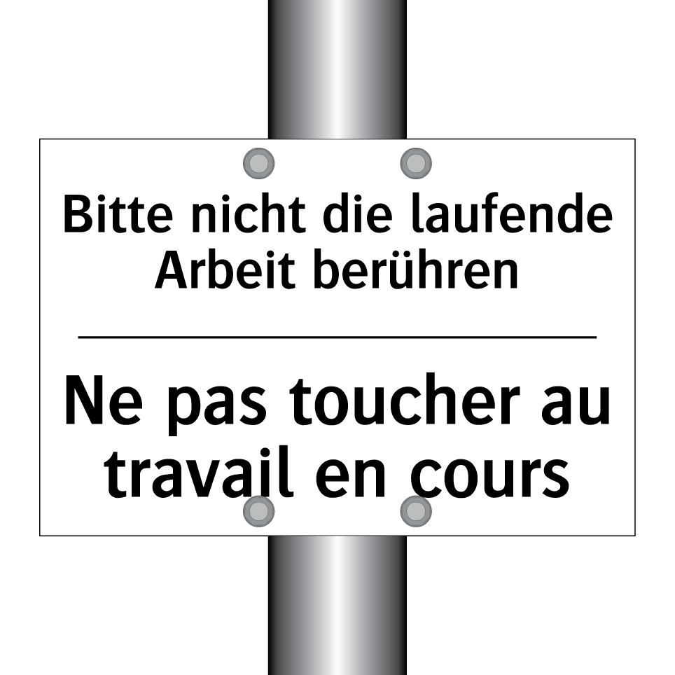 Bitte nicht die laufende Arbeit /.../ - Ne pas toucher au travail en cours /.../
