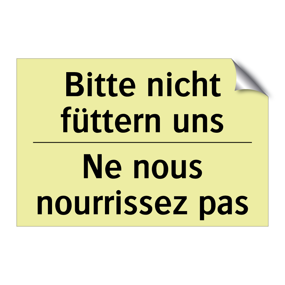 Bitte nicht füttern uns - Ne nous nourrissez pas