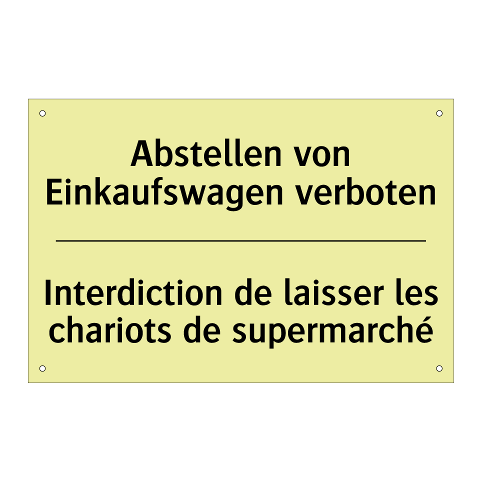 Abstellen von Einkaufswagen verboten /.../ - Interdiction de laisser les chariots /.../