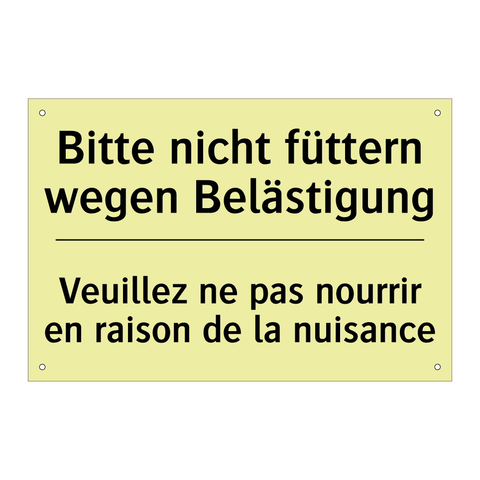 Bitte nicht füttern wegen Belästigung /.../ - Veuillez ne pas nourrir en raison /.../