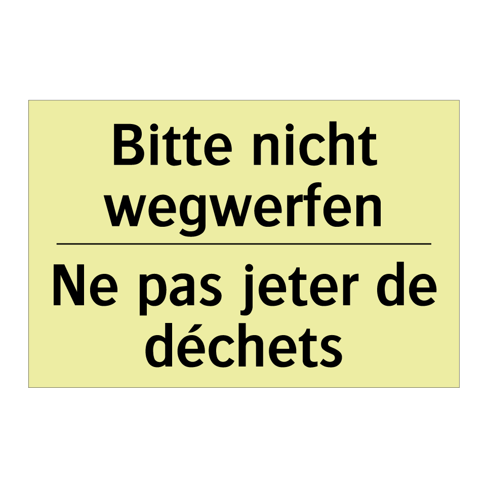 Bitte nicht wegwerfen - Ne pas jeter de déchets