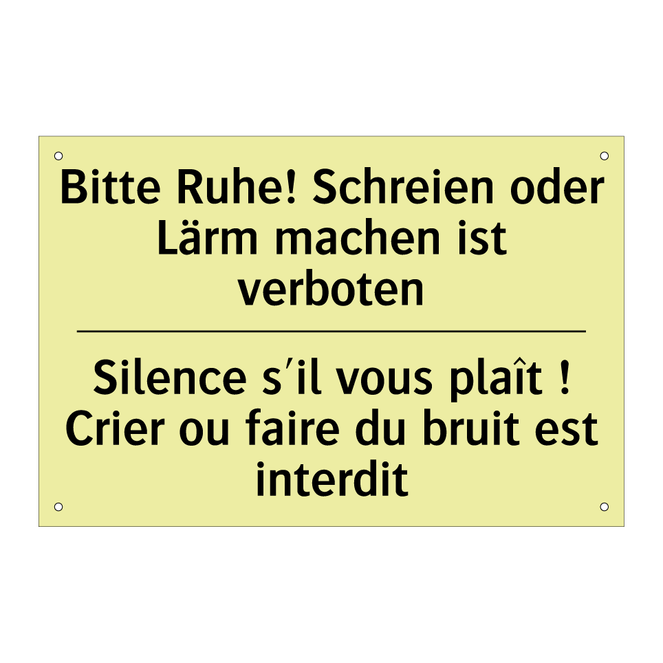Bitte Ruhe! Schreien oder Lärm /.../ - Silence s'il vous plaît ! Crier /.../