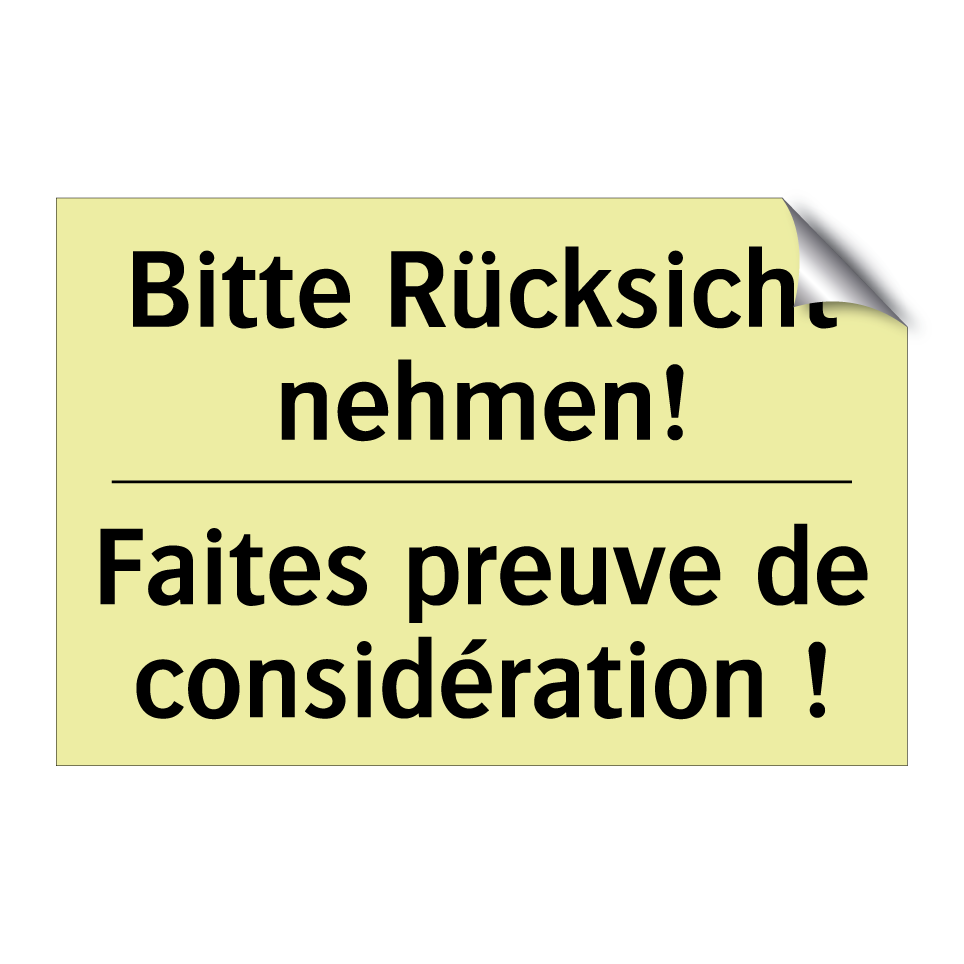 Bitte Rücksicht nehmen! - Faites preuve de considération /.../