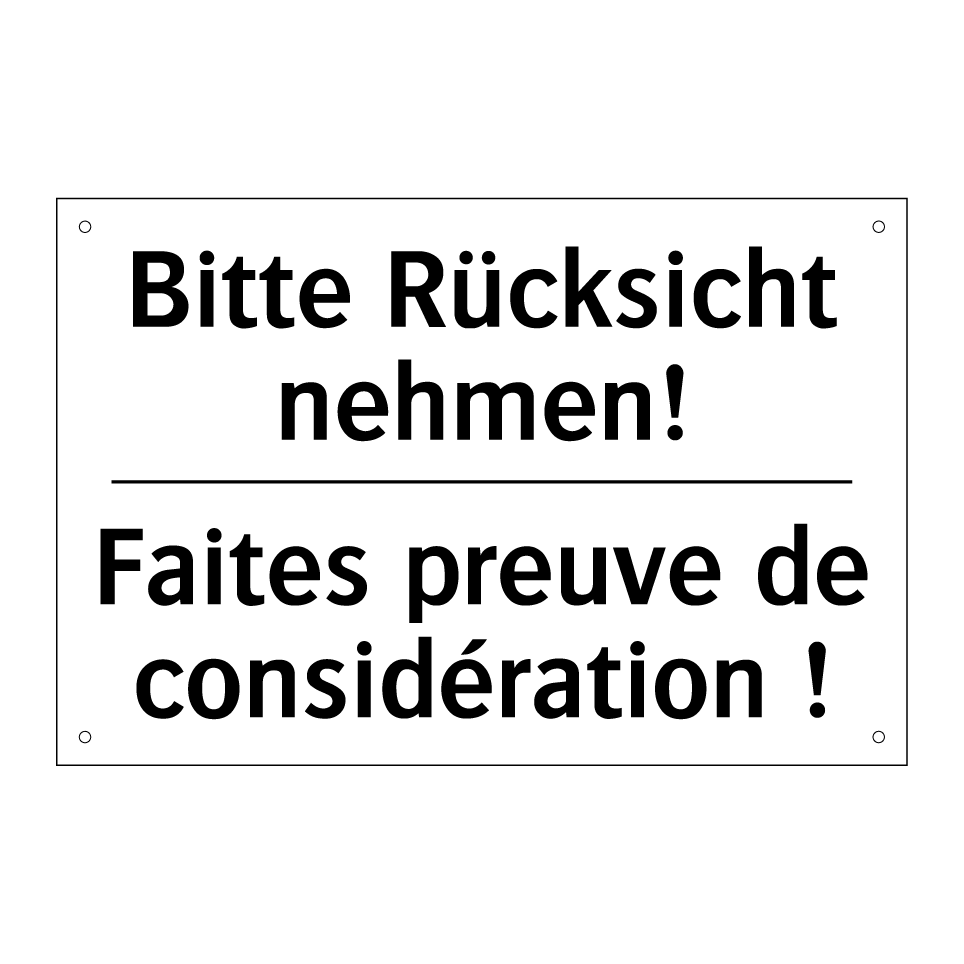 Bitte Rücksicht nehmen! - Faites preuve de considération /.../