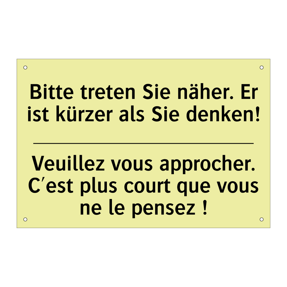 Bitte treten Sie näher. Er ist /.../ - Veuillez vous approcher. C'est /.../