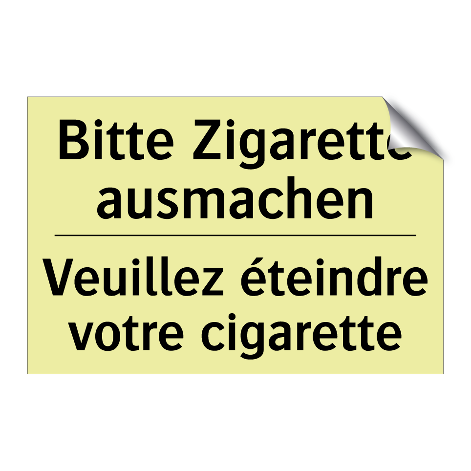 Bitte Zigarette ausmachen - Veuillez éteindre votre cigarette /.../