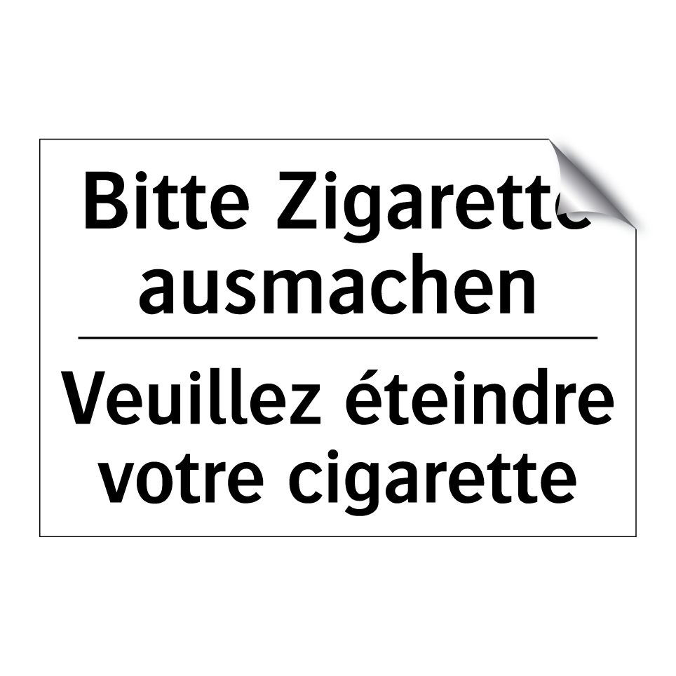 Bitte Zigarette ausmachen - Veuillez éteindre votre cigarette /.../