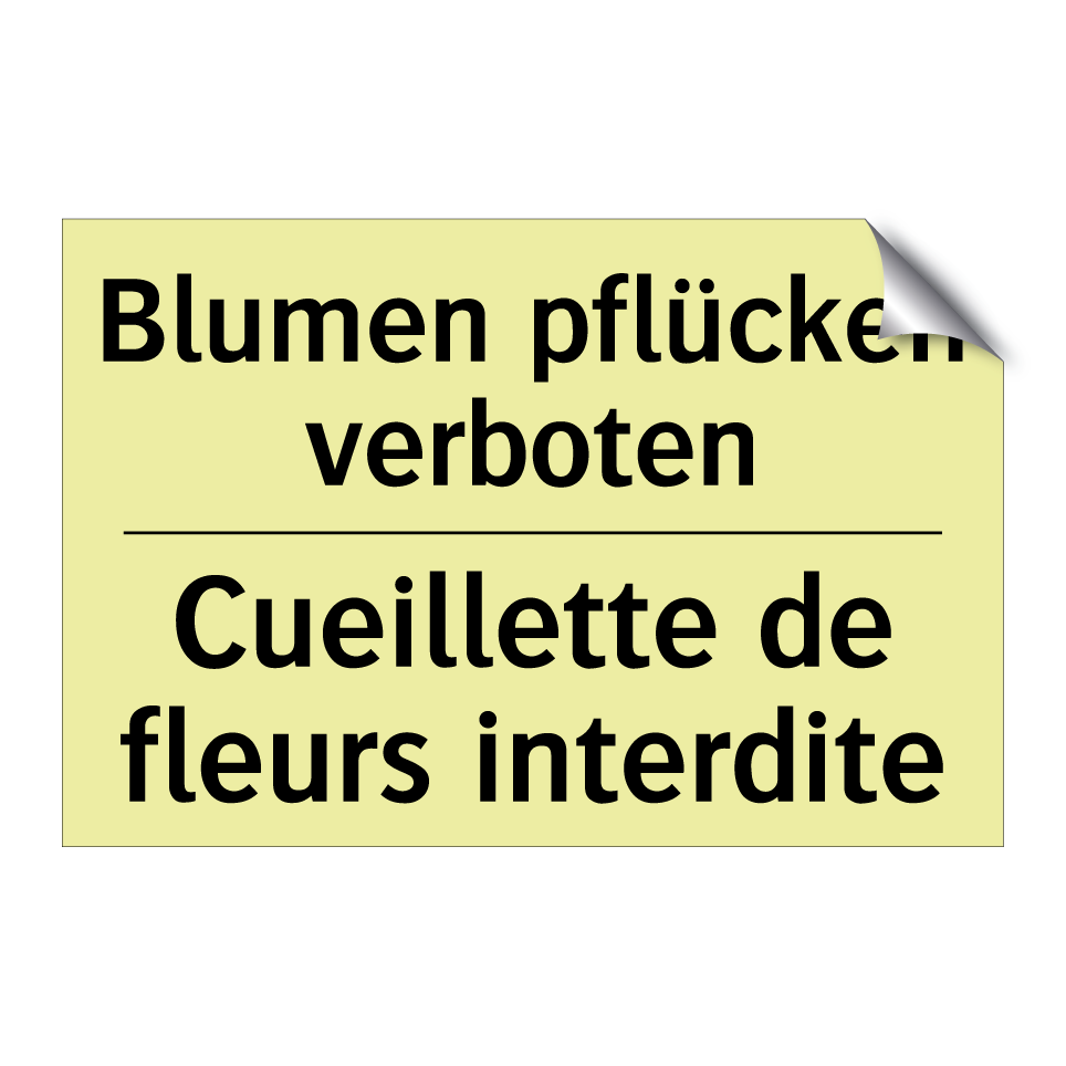 Blumen pflücken verboten - Cueillette de fleurs interdite