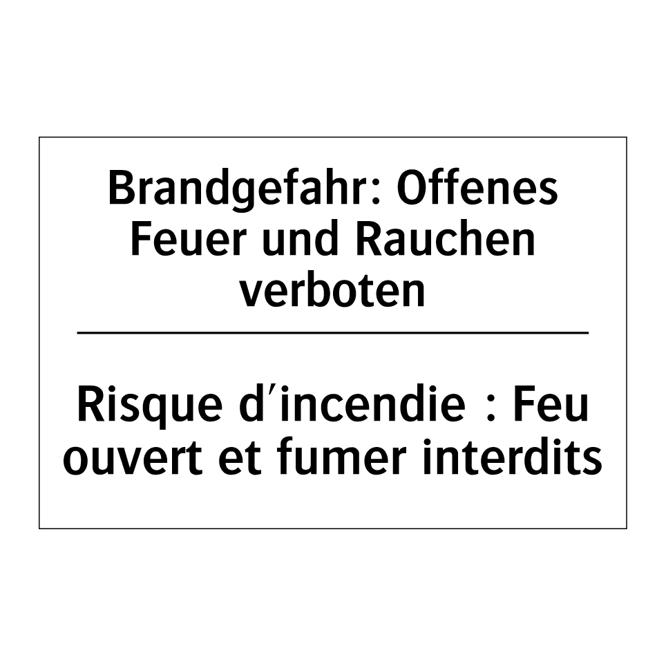 Brandgefahr: Offenes Feuer und /.../ - Risque d'incendie : Feu ouvert /.../