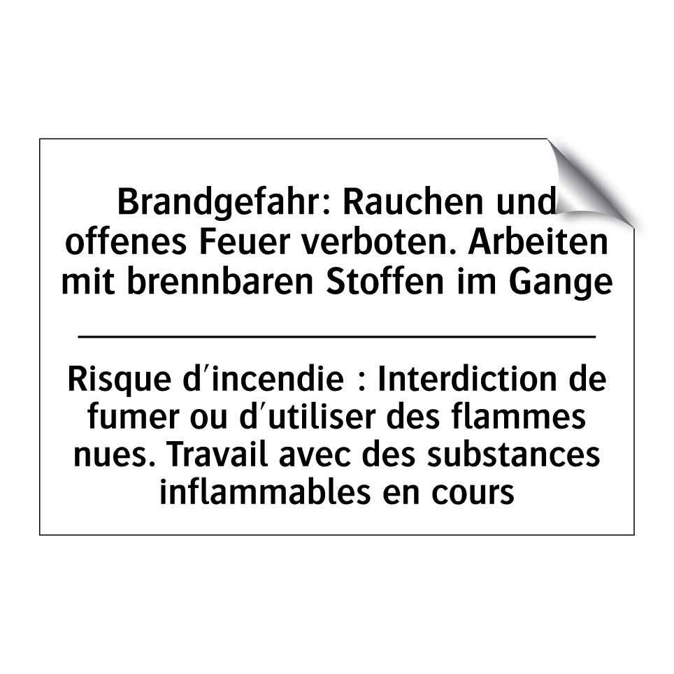 Brandgefahr: Rauchen und offenes /.../ - Risque d'incendie : Interdiction /.../