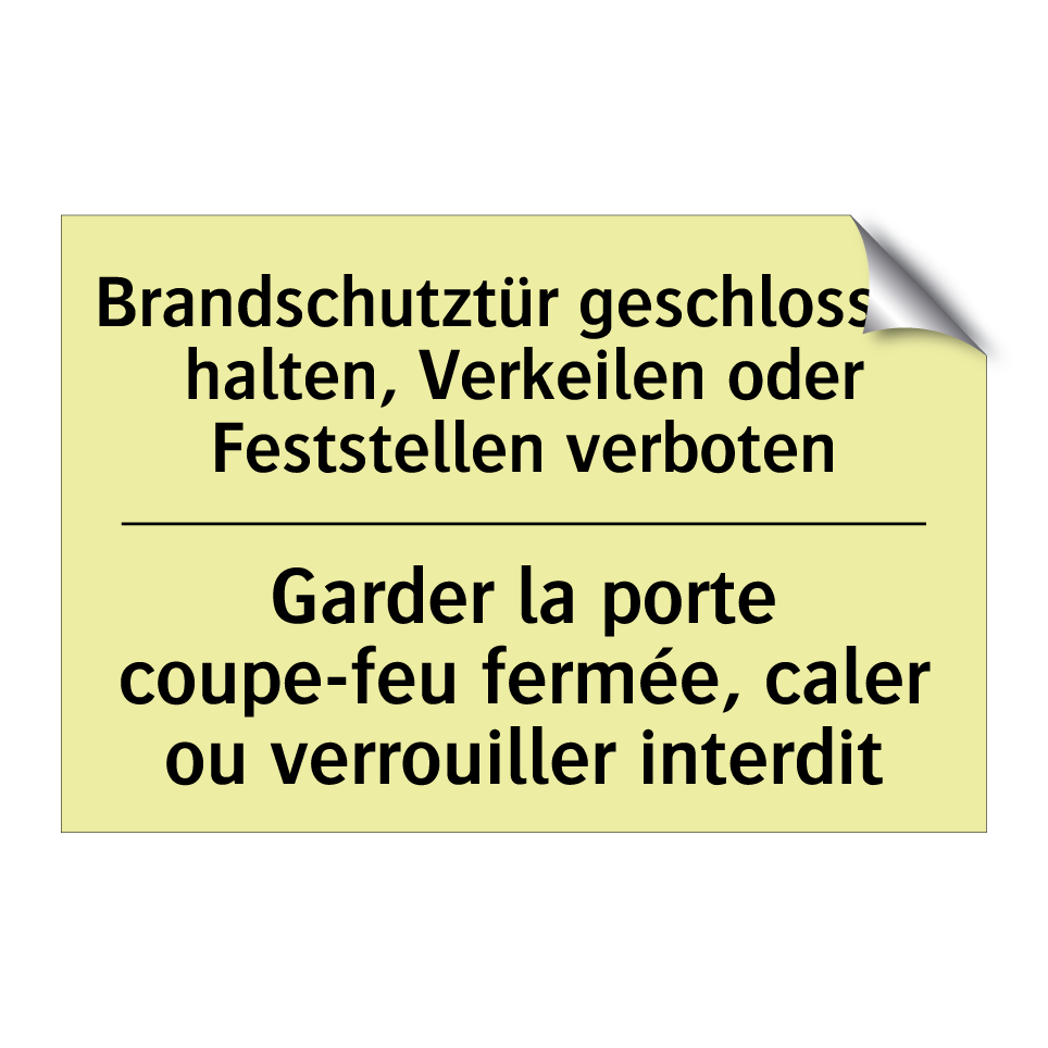 Brandschutztür geschlossen halten, /.../ - Garder la porte coupe-feu fermée, /.../