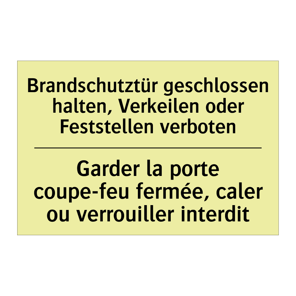 Brandschutztür geschlossen halten, /.../ - Garder la porte coupe-feu fermée, /.../