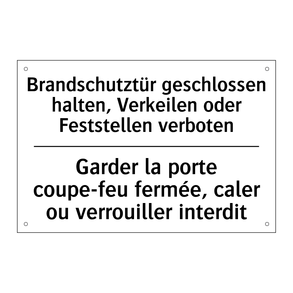 Brandschutztür geschlossen halten, /.../ - Garder la porte coupe-feu fermée, /.../