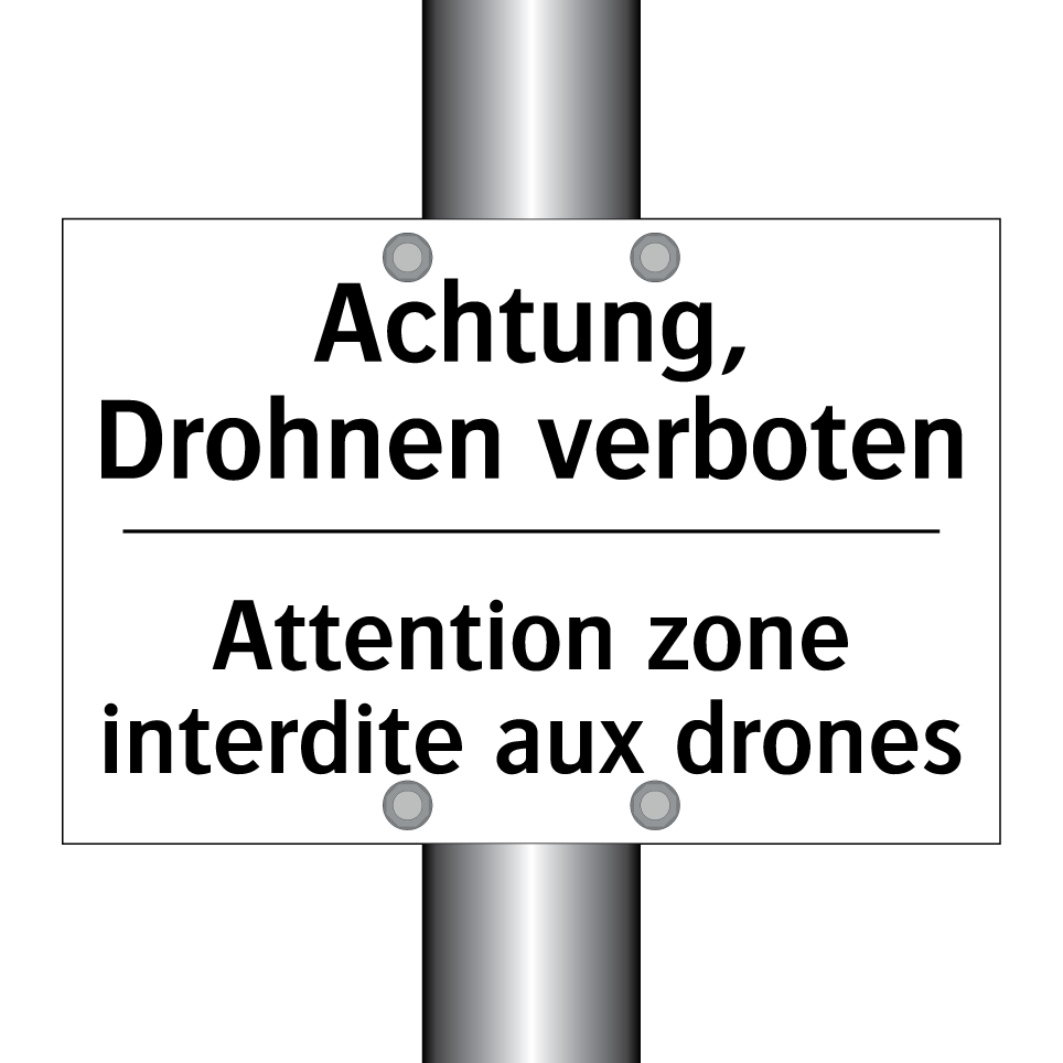 Achtung, Drohnen verboten - Attention zone interdite aux drones /.../