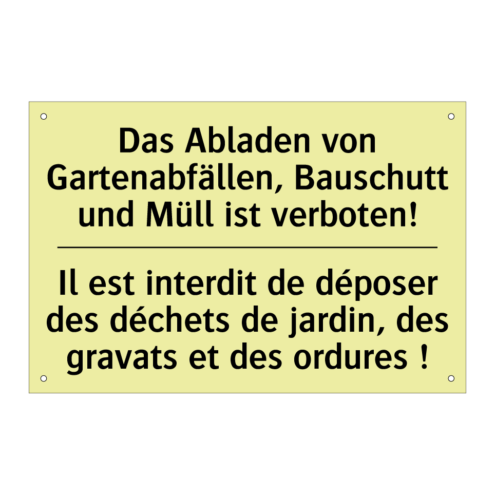 Das Abladen von Gartenabfällen, /.../ - Il est interdit de déposer des /.../