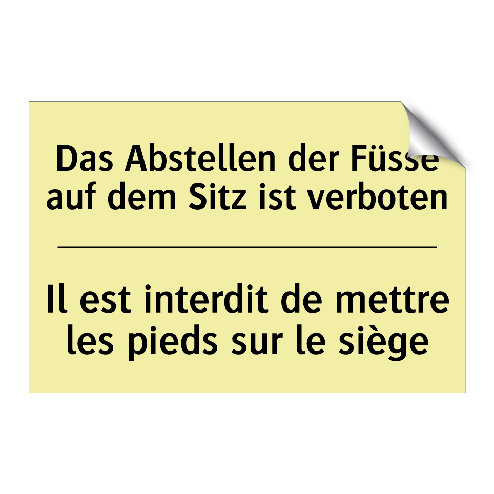 Das Abstellen der Füsse auf dem /.../ - Il est interdit de mettre les /.../