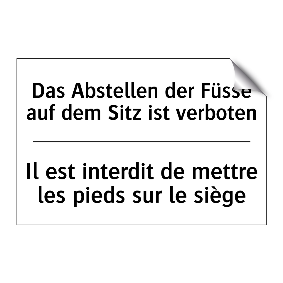 Das Abstellen der Füsse auf dem /.../ - Il est interdit de mettre les /.../
