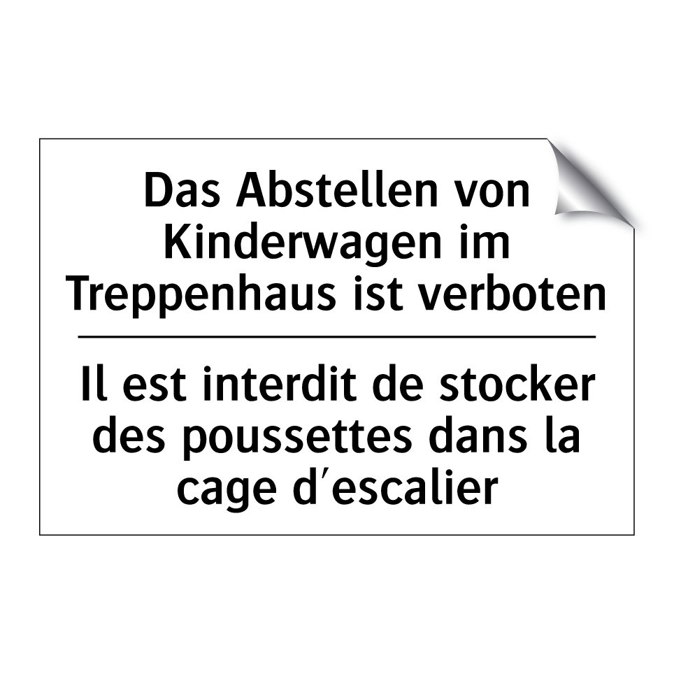 Das Abstellen von Kinderwagen /.../ - Il est interdit de stocker des /.../