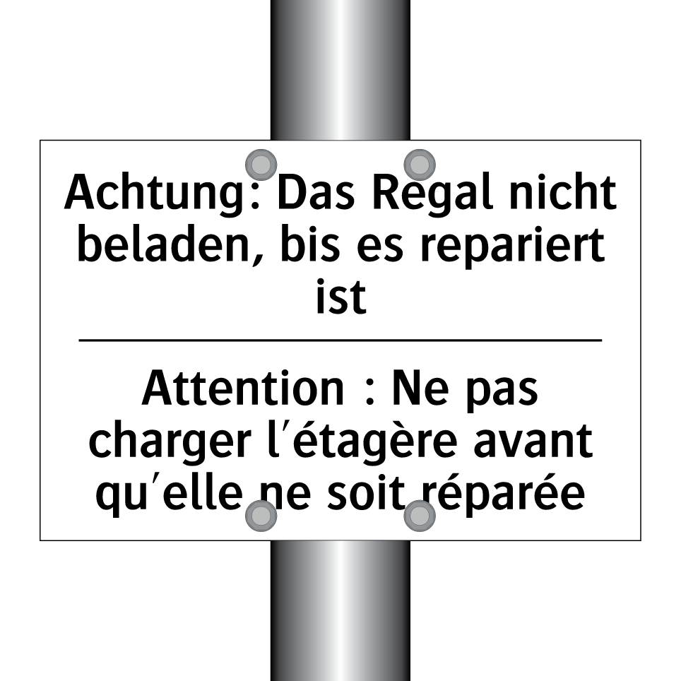 Achtung: Das Regal nicht beladen, /.../ - Attention : Ne pas charger l'étagère /.../