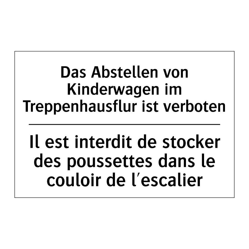 Das Abstellen von Kinderwagen /.../ - Il est interdit de stocker des /.../