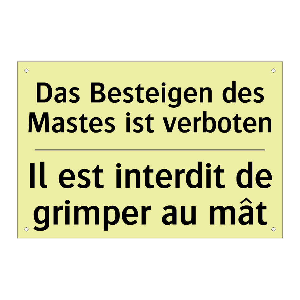 Das Besteigen des Mastes ist verboten /.../ - Il est interdit de grimper au /.../