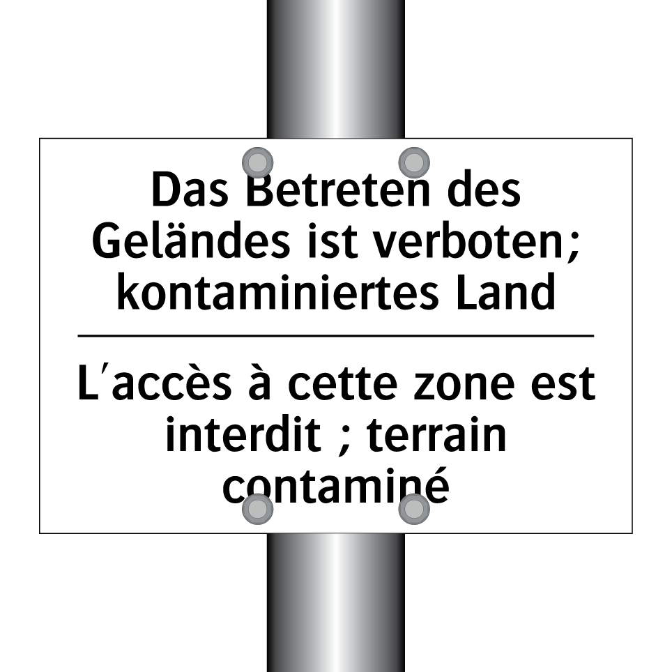 Das Betreten des Geländes ist /.../ - L'accès à cette zone est interdit /.../