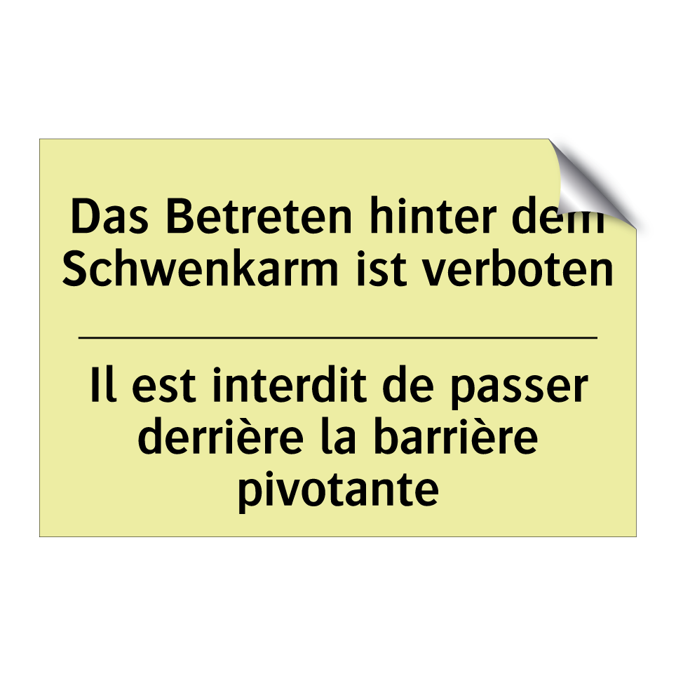 Das Betreten hinter dem Schwenkarm /.../ - Il est interdit de passer derrière /.../