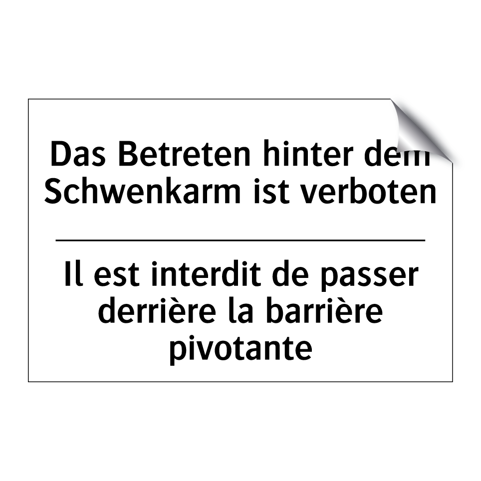 Das Betreten hinter dem Schwenkarm /.../ - Il est interdit de passer derrière /.../