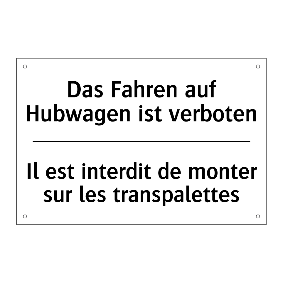 Das Fahren auf Hubwagen ist verboten /.../ - Il est interdit de monter sur /.../