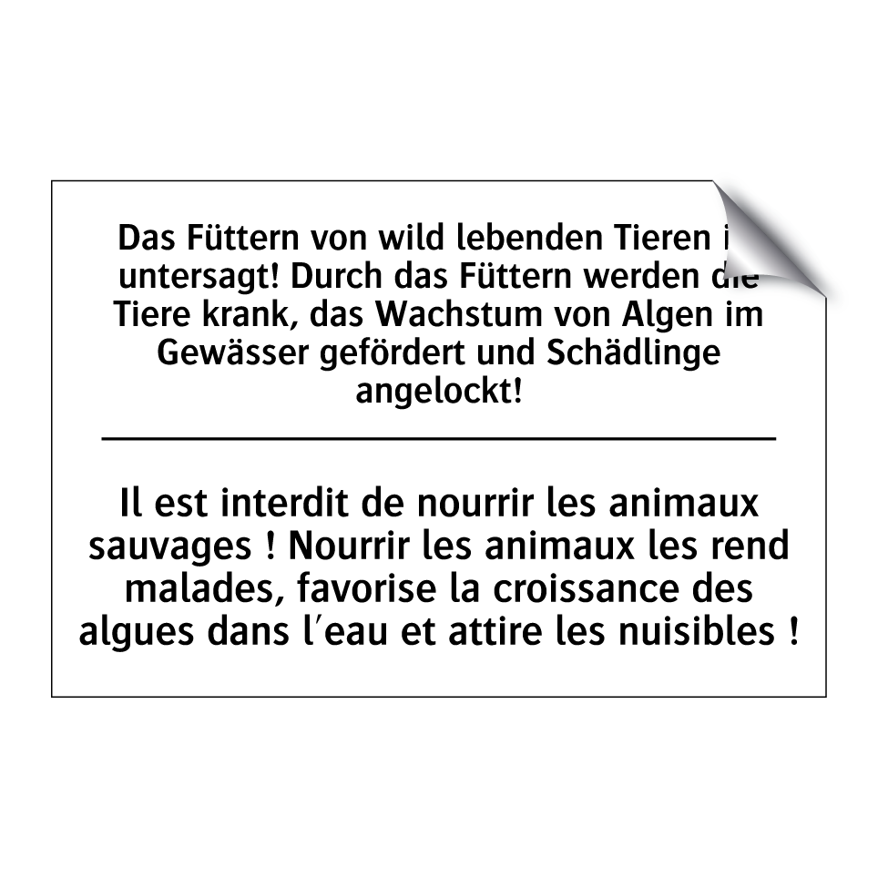 Das Füttern von wild lebenden /.../ - Il est interdit de nourrir les /.../