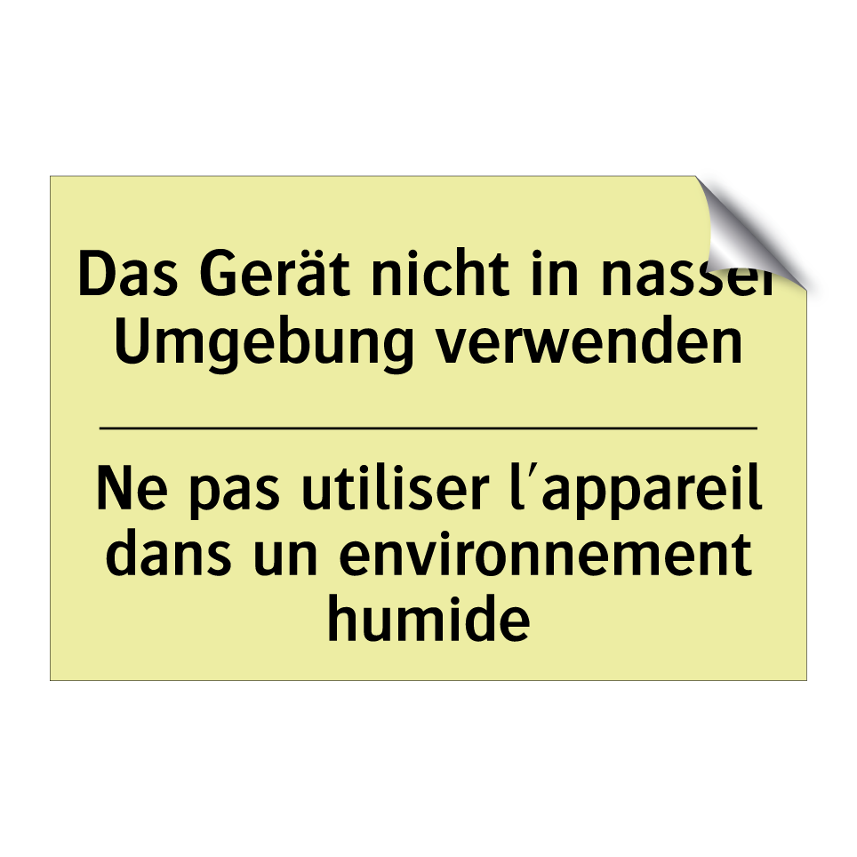 Das Gerät nicht in nasser Umgebung /.../ - Ne pas utiliser l'appareil dans /.../