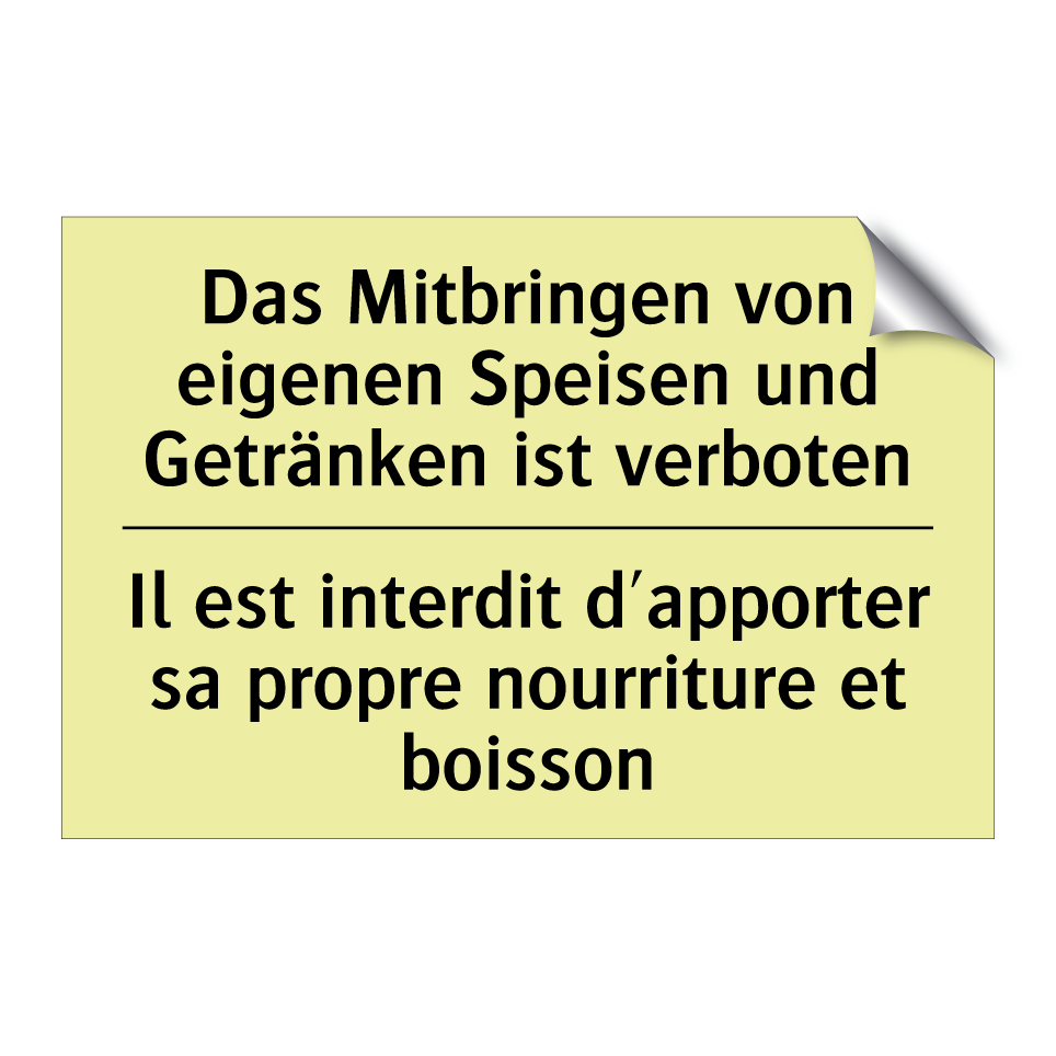 Das Mitbringen von eigenen Speisen /.../ - Il est interdit d'apporter sa /.../