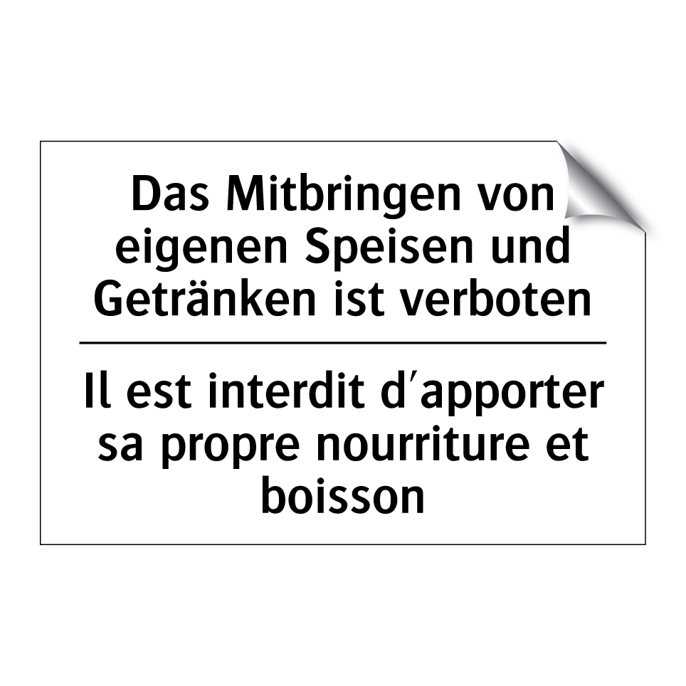 Das Mitbringen von eigenen Speisen /.../ - Il est interdit d'apporter sa /.../