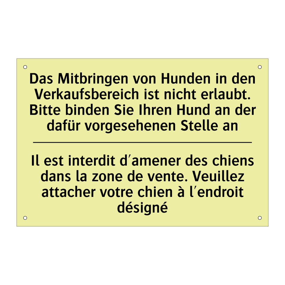 Das Mitbringen von Hunden in den /.../ - Il est interdit d'amener des chiens /.../
