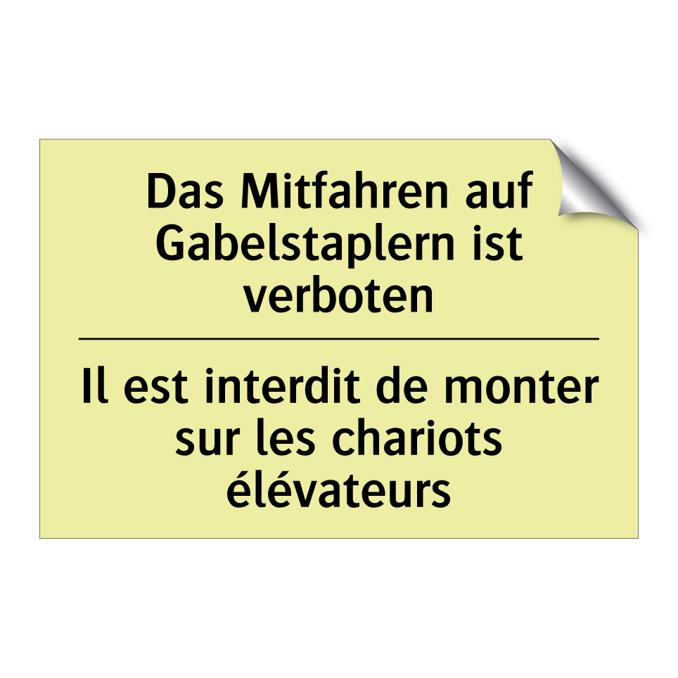 Das Mitfahren auf Gabelstaplern /.../ - Il est interdit de monter sur /.../