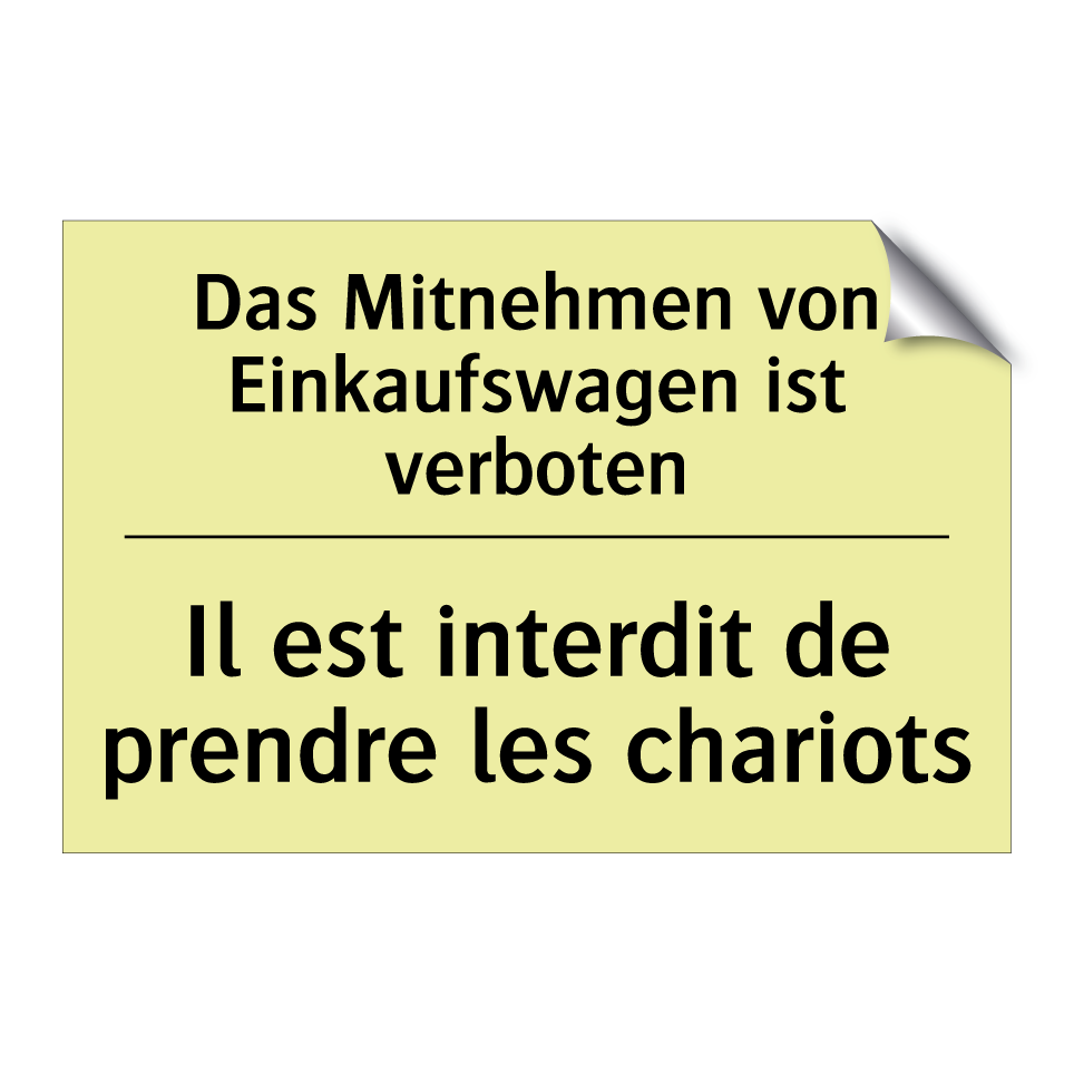 Das Mitnehmen von Einkaufswagen /.../ - Il est interdit de prendre les /.../