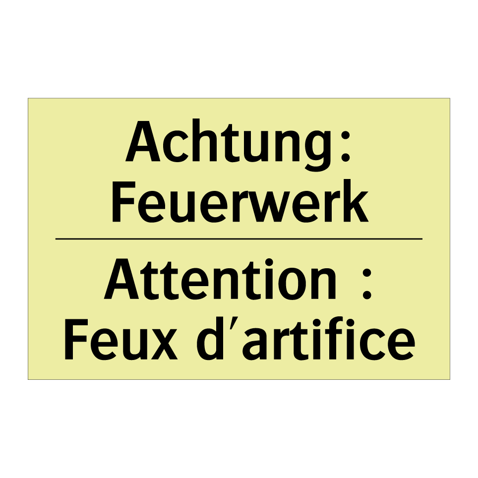Achtung: Feuerwerk - Attention : Feux d'artifice