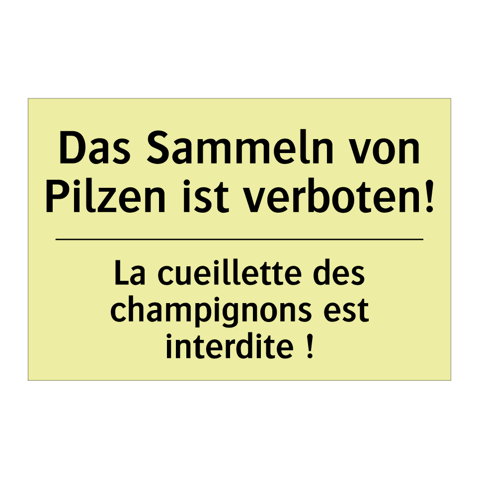 Das Sammeln von Pilzen ist verboten! /.../ - La cueillette des champignons /.../