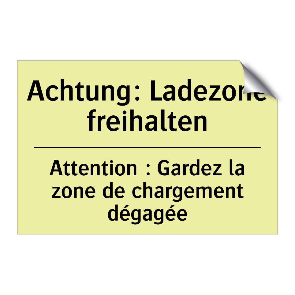 Achtung: Ladezone freihalten - Attention : Gardez la zone de /.../