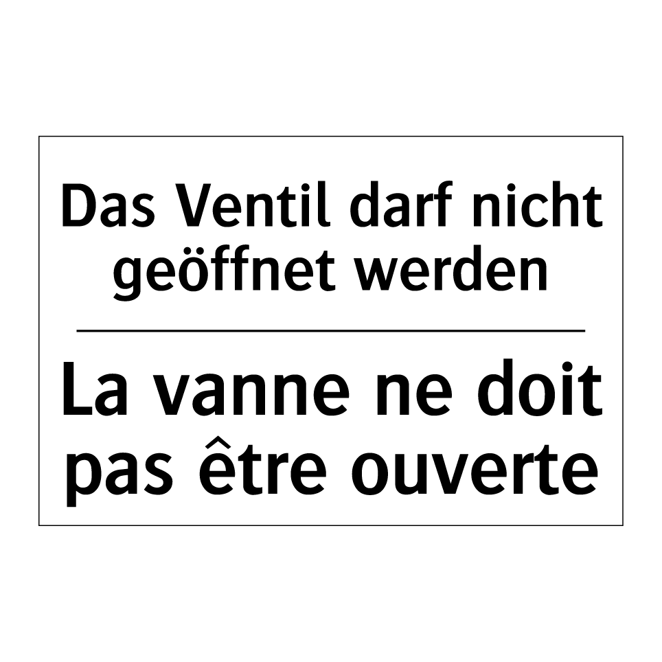 Das Ventil darf nicht geöffnet /.../ - La vanne ne doit pas être ouverte /.../