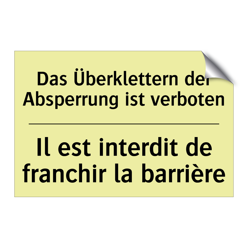 Das Überklettern der Absperrung /.../ - Il est interdit de franchir la /.../
