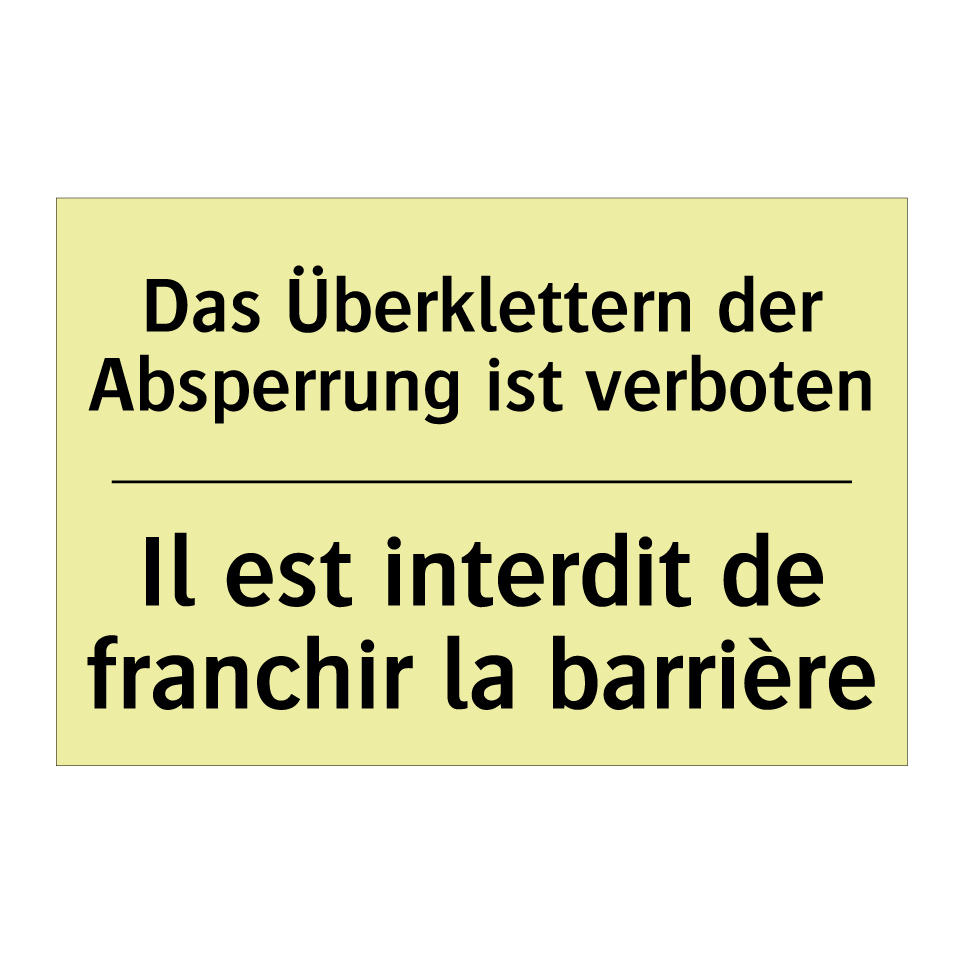 Das Überklettern der Absperrung /.../ - Il est interdit de franchir la /.../