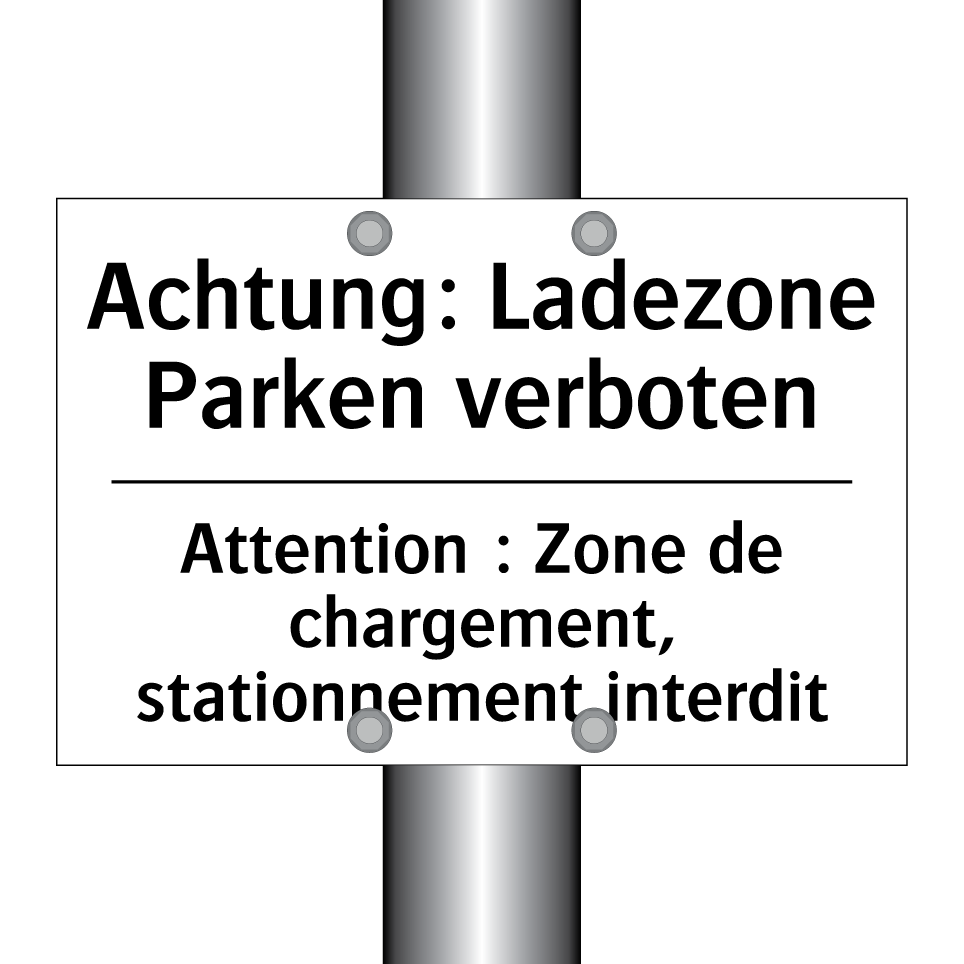 Achtung: Ladezone Parken verboten /.../ - Attention : Zone de chargement, /.../