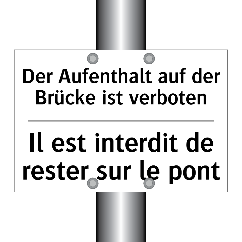 Der Aufenthalt auf der Brücke /.../ - Il est interdit de rester sur /.../