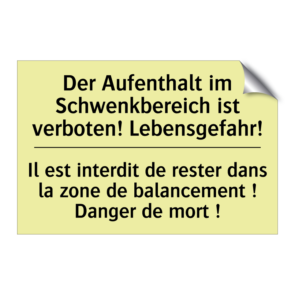Der Aufenthalt im Schwenkbereich /.../ - Il est interdit de rester dans /.../