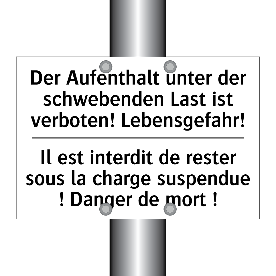 Der Aufenthalt unter der schwebenden /.../ - Il est interdit de rester sous /.../