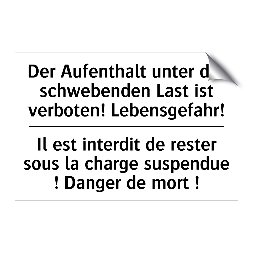 Der Aufenthalt unter der schwebenden /.../ - Il est interdit de rester sous /.../